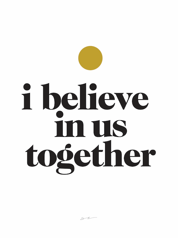 i believe in us together