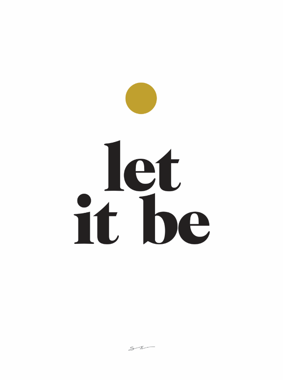 let it be