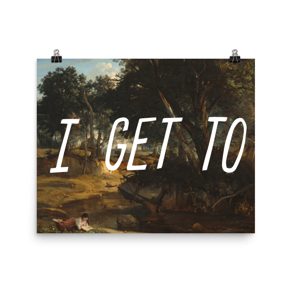 I get to - Enjoy