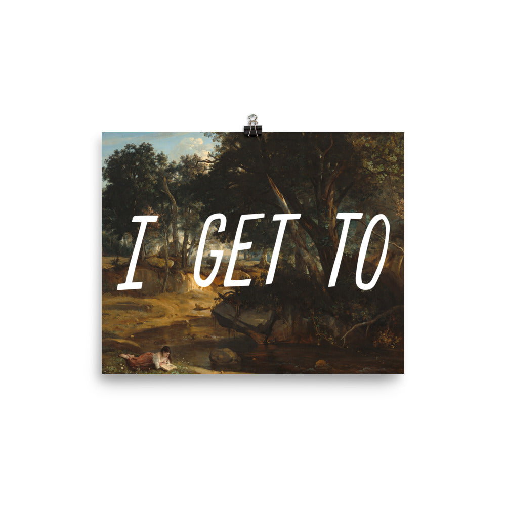I get to - Enjoy
