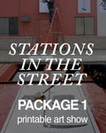 Stations In The Street -  Printable Art Show Package