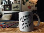 Future Famous Dead Artist Mug